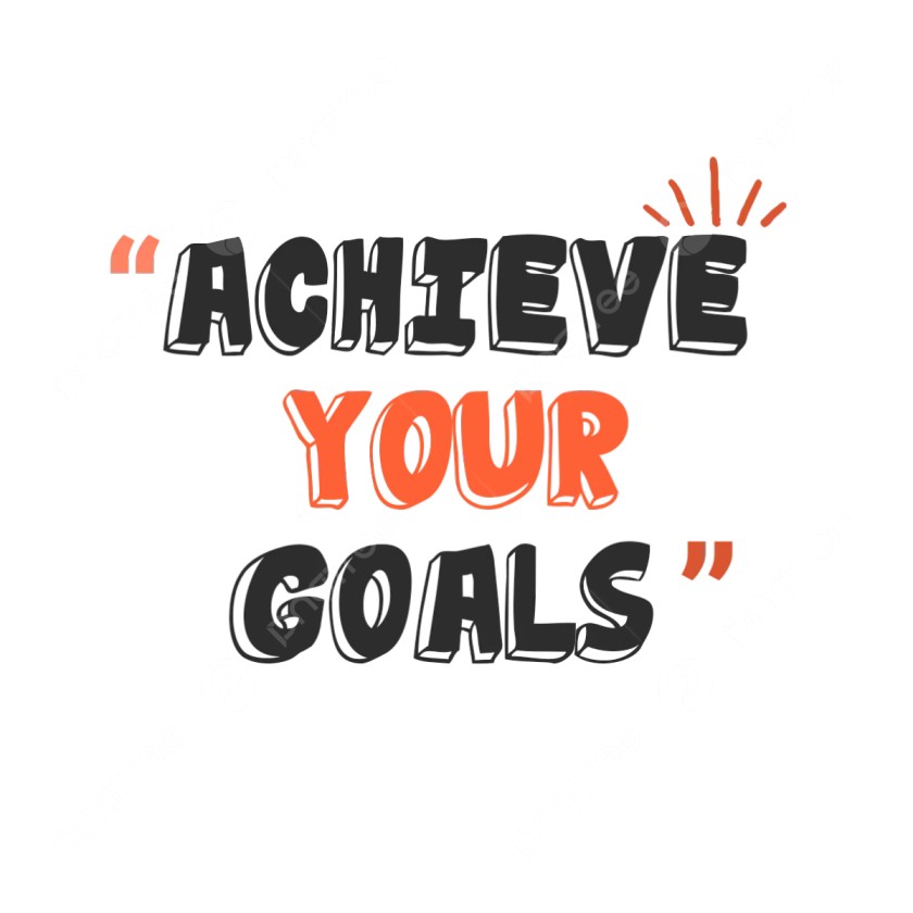 achieve your goals